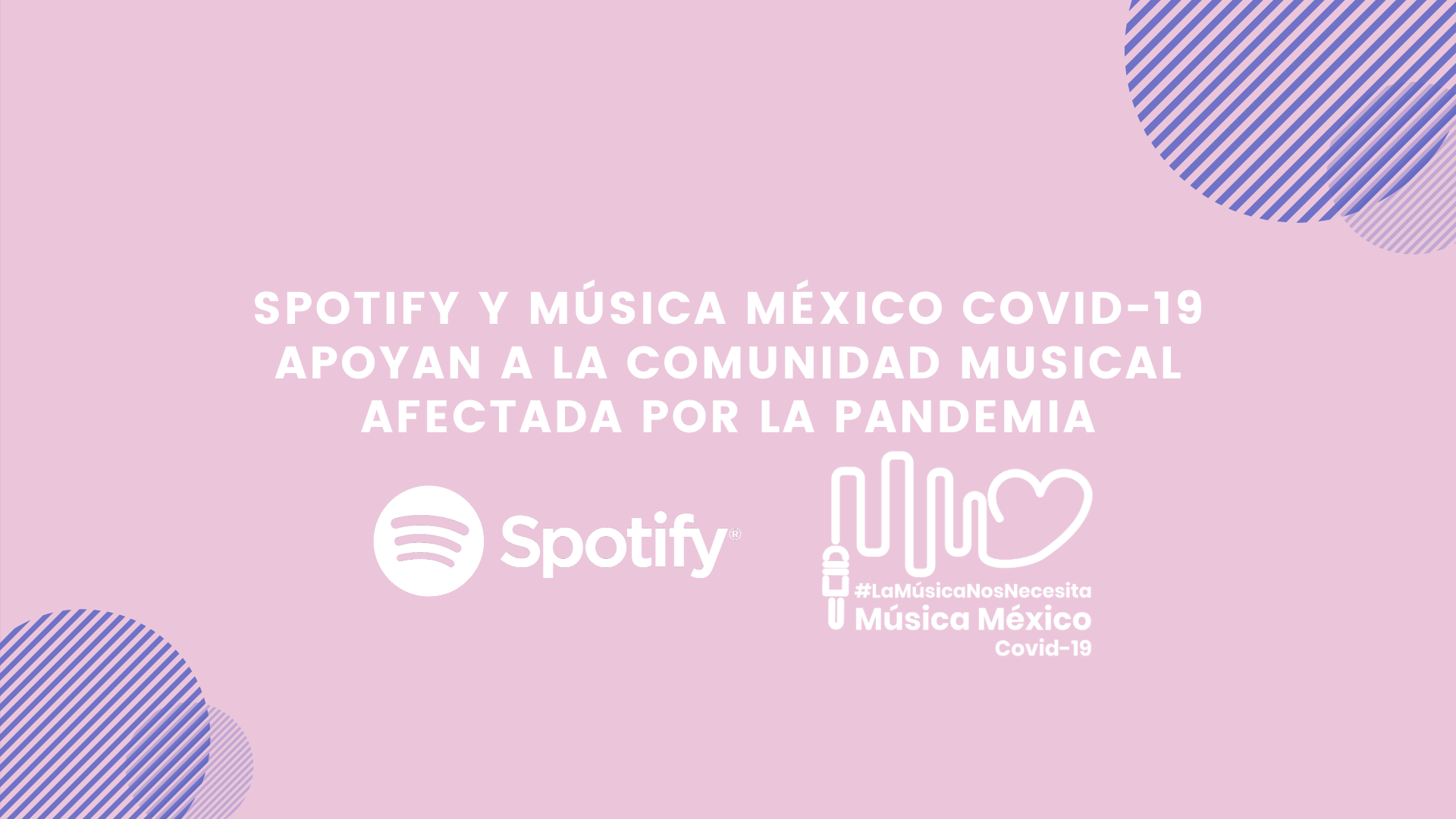 Spotify y Música México COVID-19 unen esfuerzos