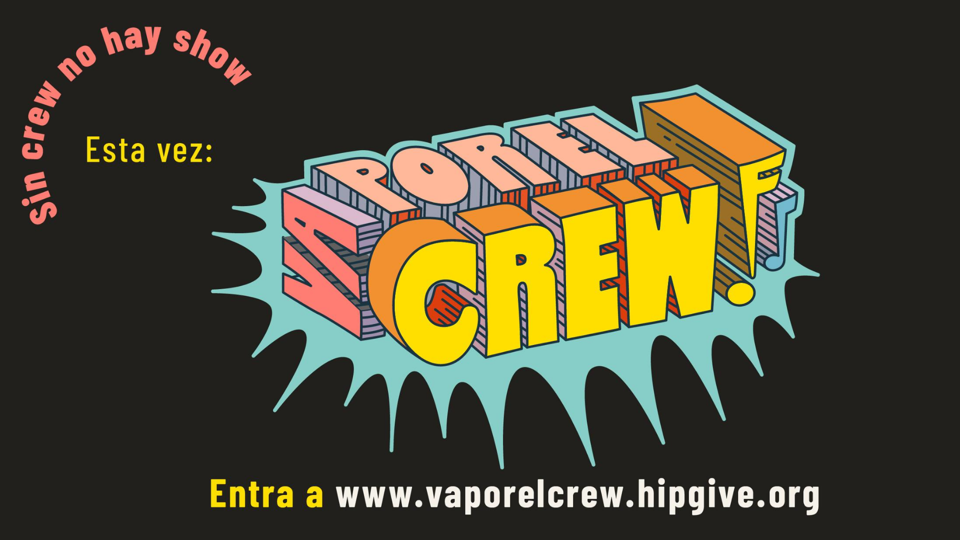 Esto ¡Va por el crew!